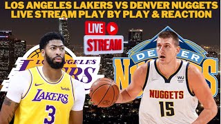 LIVE  Los Angeles Lakers Vs Denver Nuggets Play By Play amp Reaction NBA Lebron 40K Points History [upl. by Davison]