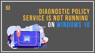 Diagnostic Policy Service Is Not Running On Windows 10 SOLVED [upl. by Icnarf569]