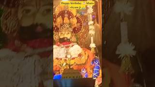 Miracle devotee calebarted khatu shyam birthday shortvideo baniraj0908 [upl. by Eleets]