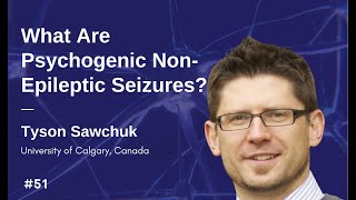 What Are Psychogenic NonEpileptic Seizures  Tyson Sawchuk [upl. by Tallbot743]