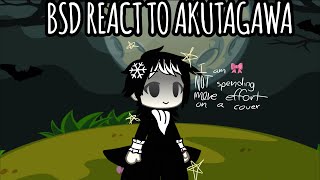 BSD react to Akutagawa  first reaction vid  2X speed  teehee [upl. by Sseb]