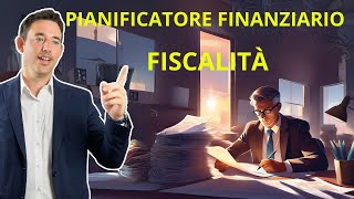 Pianificatore finanziario  Puntata 4  Fiscalità [upl. by Adnalram]