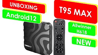 T95 MAX Android 12 TV BOX UNBOXING [upl. by Weksler]