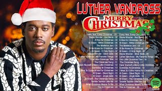 Luther Vandross Best Christmas Songs  Luther Vandross Christmas Full Album  Old Soul Christmas [upl. by Dnalyram]