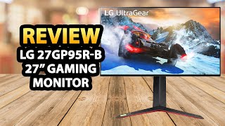 LG 27GP95RB 27” Ultragear UHD IPS Gaming Monitor ✅ Review [upl. by Myrtia991]