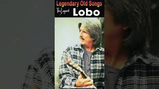 Lobo  Id Love You to Want Me📻 Greatest hits of Lobo🍀Lobo Songs of All Time [upl. by Streeter735]