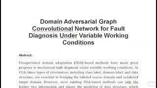 Domain Adversarial Graph Convolutional Network for Fault Diagnosis Under Variable Working Conditions [upl. by Trenton218]