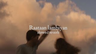 Raataan lambiyan slowed  reverb [upl. by Leiser]