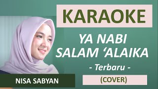 KARAOKE YA NABI SALAM ALAYKA NISSA SABYAN SABYAN GAMBUS LIRIK KARAOKE TANPA VOKAL [upl. by Notned]