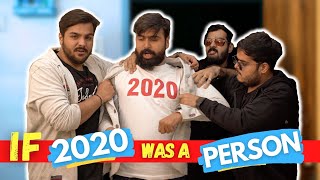 If 2020 Was A Person  Ashish Chanchlani  Kunal Chhabhria  Akash Dodeja  Simran Dhanwani [upl. by Theresa]