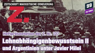 Z Heftvorstellung Nr Z 137  Lohnabhängigenbewusstsein II amp Argentinien 99 ZU EINS  Ep 365 [upl. by Naveb]