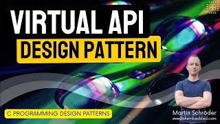 Embedded C Programming Design Patterns Virtual API Pattern [upl. by Ogirdor]