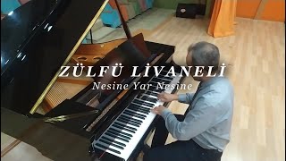 Nesine Yar NesineZÜLFÜ LİVANELİampVOLKAN KONAK Piyano CoverPiyano ile çalınan şarkılar [upl. by Tengdin]