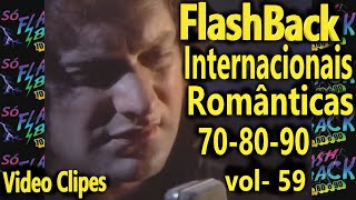 As Melhores Internacionais do FlashBack 708090 Vol 59 Video Clipes [upl. by Rosenthal66]