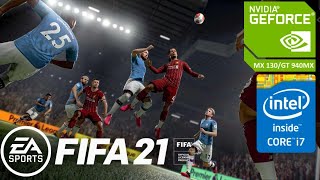 Fifa 21  MX130GT 940MX  2GB GDDR5  Performance Review [upl. by Josie]