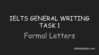 IELTS GENERAL WRITING TASK 1 FORMAL LETTERS [upl. by Handel]