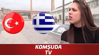 Yunanlara Sordum Türkler Hakkında Ne Düşünüyorsunuz  Komşuda Tv [upl. by Noyr679]