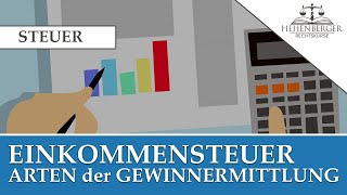 STEUERRECHT  Einkommensteuer Arten der Gewinnermittlung [upl. by Marquez]