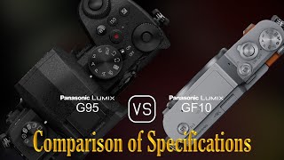 Panasonic Lumix G95 vs Panasonic Lumix GF10 A Comparison of Specifications [upl. by Asert]