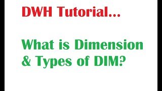 DWH Tutorial 8  Types Of Dimensions in Dimensional Modeling [upl. by Matelda532]