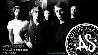 Alternosfera  Aruncămi  Official Audio  2012 [upl. by Uhsoj406]