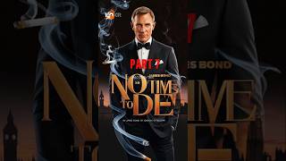 James Bond  No Time To Die Movie in 60 seconds Must Watch Movie Part 7 shorts 007 [upl. by Oicaroh]