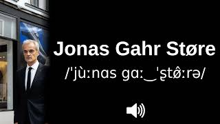 🇳🇴 How to pronounce Jonas Gahr Støre [upl. by Jae208]