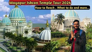 Mayapur Iskcon Temple Tour 2024  World Ka Sabse Famous Bada Mandir  Mayapur  Complete Guide [upl. by Jackson]