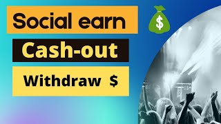 Social earn money withdraw ।How to cash out social earn।social earn money cashout bangla 2022 । [upl. by Yehus177]