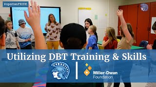 Utilizing DBT Training amp Skills  Superior Schools Partners With MillerDwan [upl. by Ainelec]