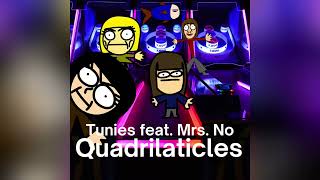 Tunies  Quadrilaticles feat Mrs No [upl. by Assirod131]