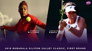 Serena Williams vs Johanna Konta  2018 Mubadala Silicon Valley Classic First Round [upl. by Esilram]