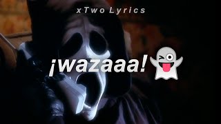 WAZAAA👻  letra [upl. by Mirabel662]