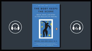 Summary of The Body Keeps The Score by Bessel Van Der Kolk [upl. by Lenee]