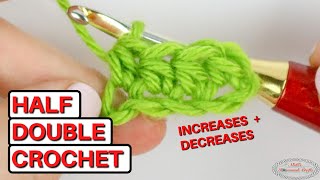 How to HALF DOUBLE CROCHET plus Increases amp Decreases [upl. by Panthea]