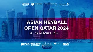 ASIAN HEYBALL OPEN QATAR 2024 DAY 1 [upl. by Leaj]