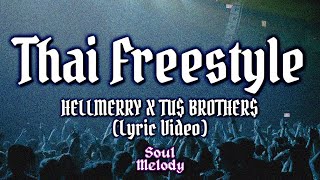 Thai Freestyle  HELLMERRY x TU BROTHER Lyric Video [upl. by Aronas440]