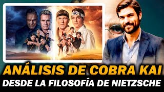 Analizamos la sería de Netflix Cobra Kai a la lúz de la filosofía de Federico Nietzsche [upl. by Ayardna]