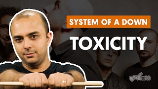 Toxicity  System Of A Down aula de bateria [upl. by Bandeen951]