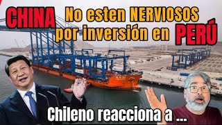 Chileno reacción al nerviosismo por la inversiones de CHINA en PERÚ y el Puerto chancay apec [upl. by Lau]