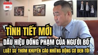 Tình tiết mới  Luật sư phản ứng mạnh mẽ về thông tin sai [upl. by Llerrahs]