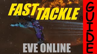 Fast Tackle Guide  EvE Online [upl. by Ellinnet]