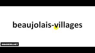 How to pronounce Beaujolais Villages [upl. by Yecam]