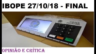 Última pesquisa IBOPE do 2º turno Bolsonaro tem 54 Haddad 46 [upl. by Phil]