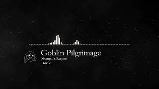 Moments Respite  Goblin Pilgrimage OST 04 [upl. by Epilef]