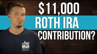 11000 Roth IRA contribution [upl. by Lokcin]