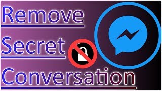 How to Delete Remove Secret Conversation in Messenger [upl. by Raquela]