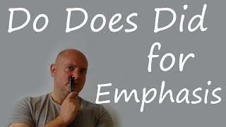 Do Does Did for Emphasis [upl. by Riggins]