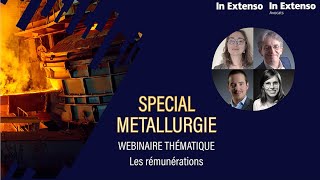 Webinaire métallurgie thème  Les rémunérations [upl. by Dominica]