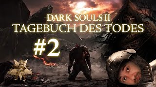 Dark Souls II Tagebuch des Todes 2  Hier soll ein Mensch gebrochen werden [upl. by New]